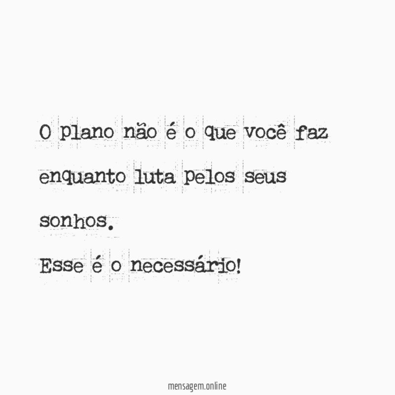 O plano não é o que você faz