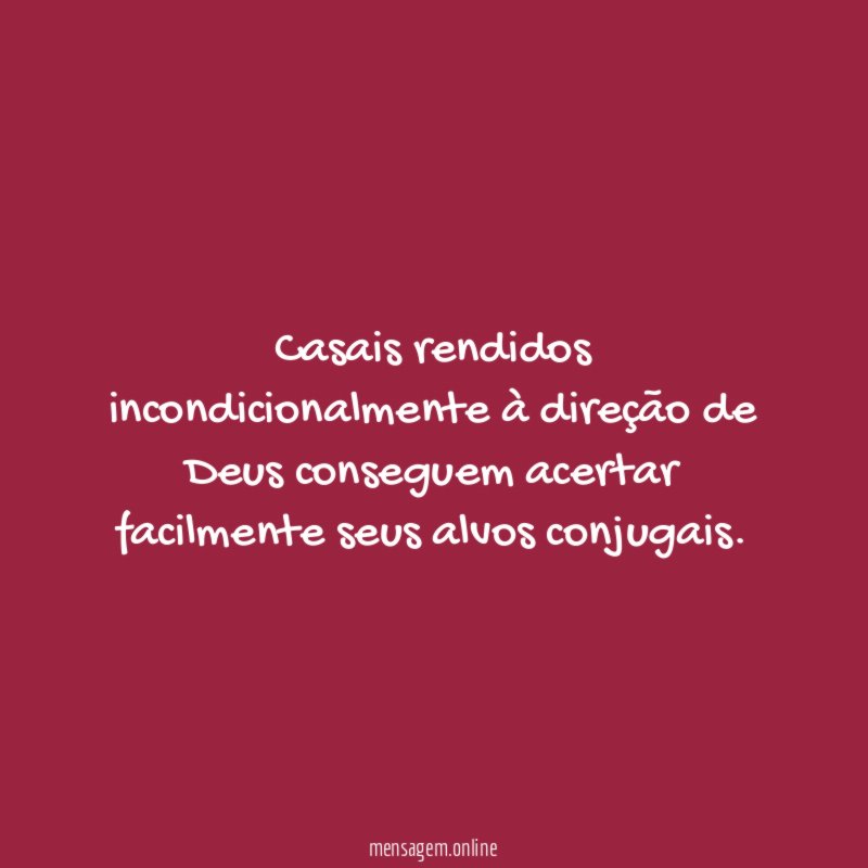 Casais rendidos incondicionalmente à direção de Deus conseguem