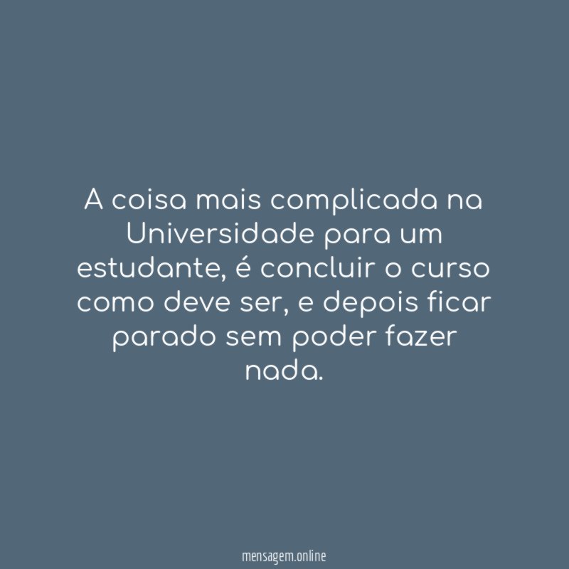 A coisa mais complicada na Universidade para um estudante