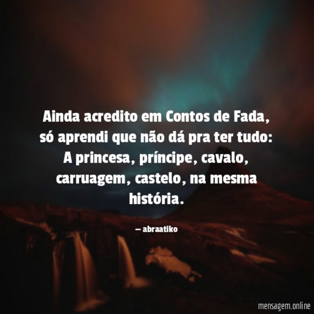 Ainda acredito em Contos de Fada