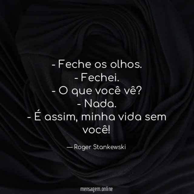 Feche os olhos
