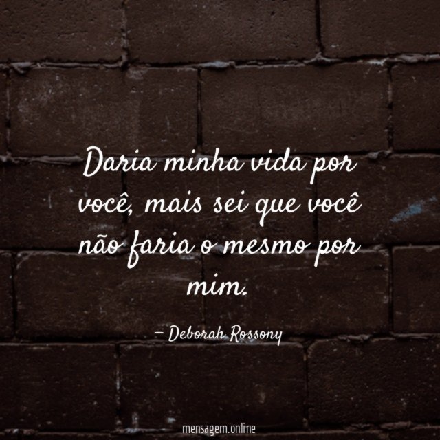 Daria minha vida por você