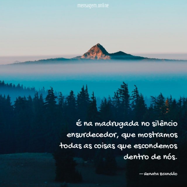 É na madrugada no silêncio ensurdecedor