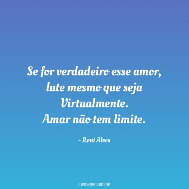 Se for verdadeiro esse amor