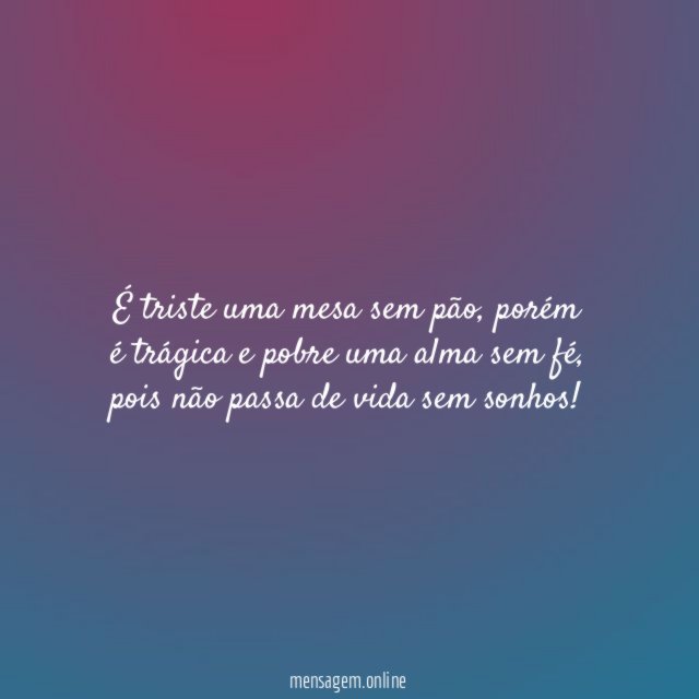 É triste uma mesa sem pão