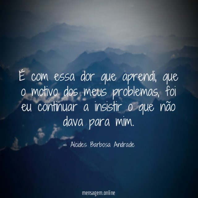 É com essa dor que aprendi