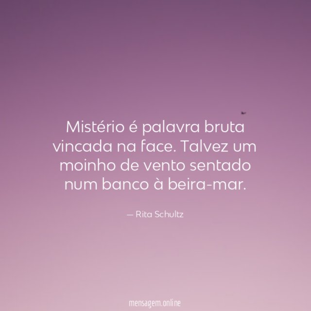 Mistério é palavra bruta vincada na face