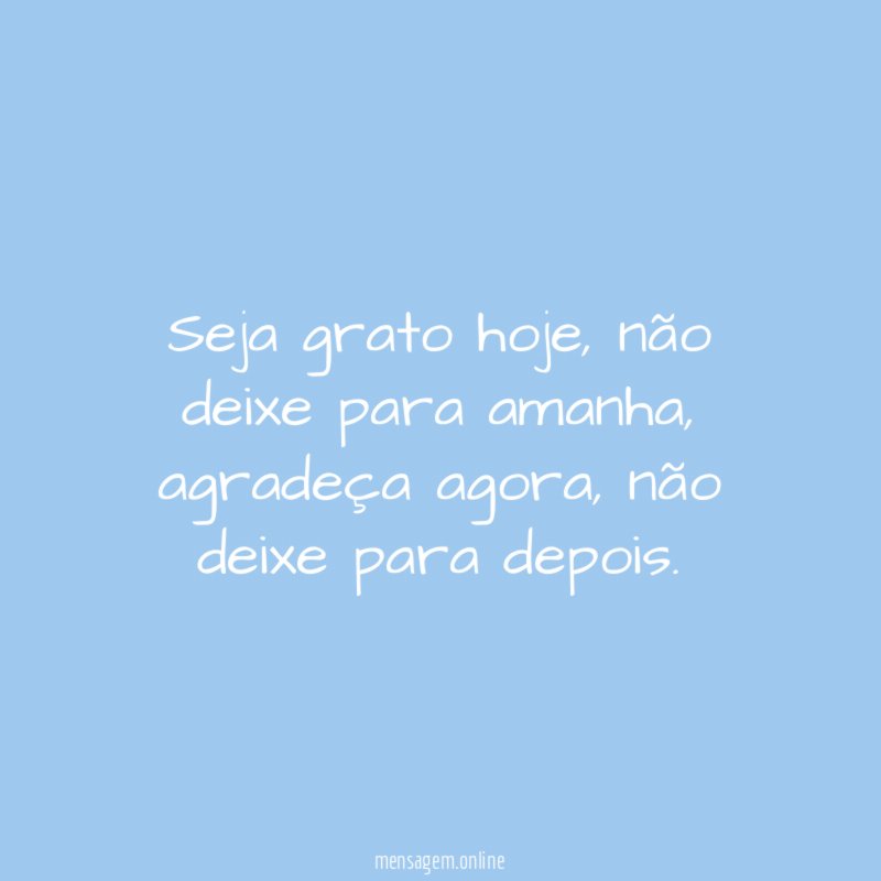 Seja grato hoje