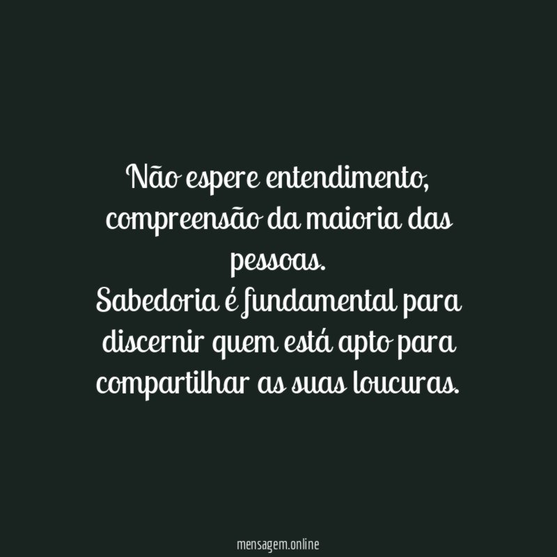 Não espere entendimento