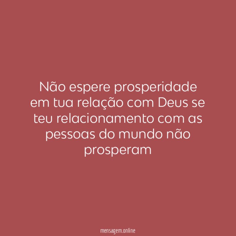 Não espere prosperidade em tua relação com Deus