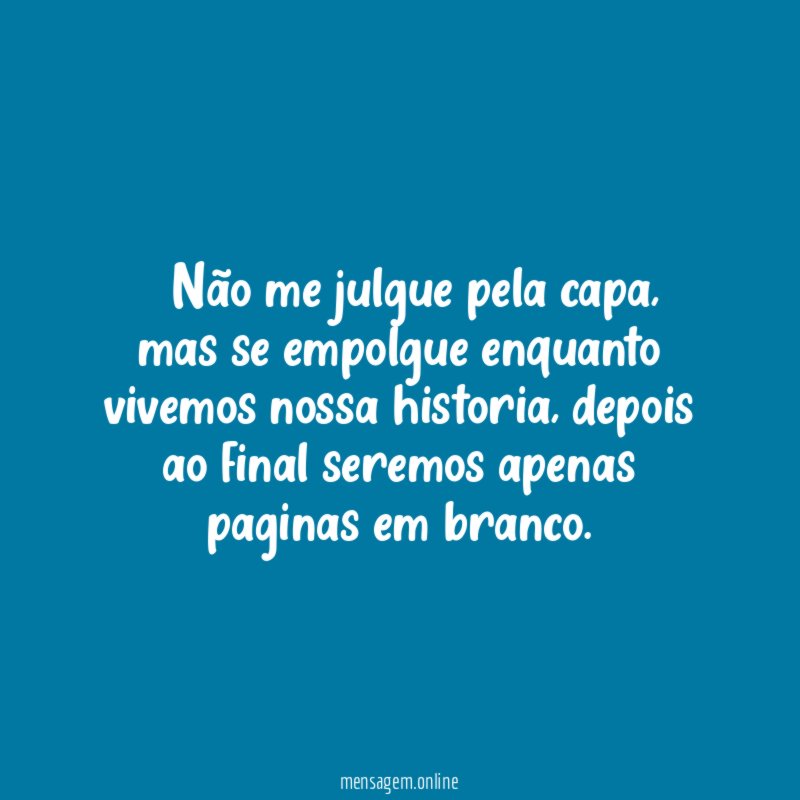 ” Não me julgue pela capa