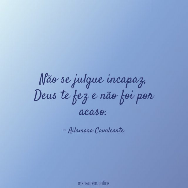 Não se julgue incapaz