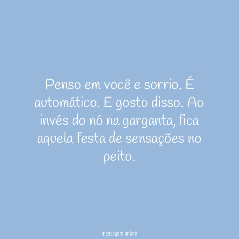 Penso em você e sorrio