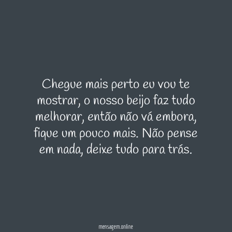 Chegue mais perto eu vou te mostrar