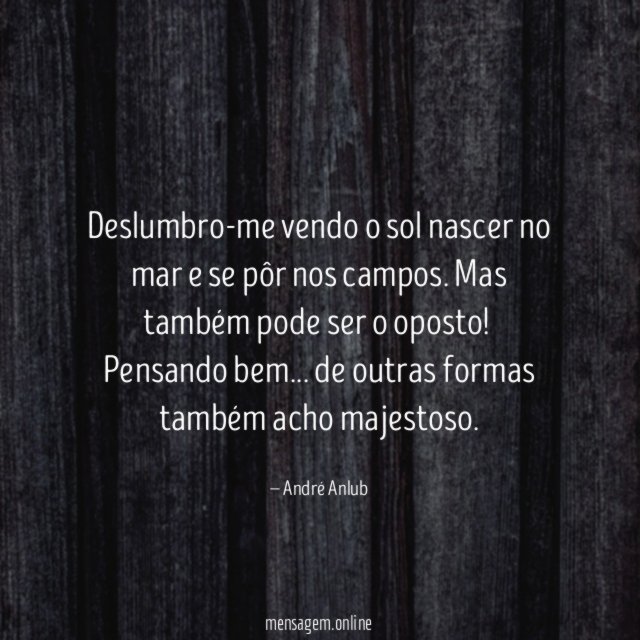 Deslumbro-me vendo o sol nascer no mar