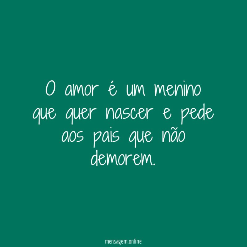 O amor é um menino que quer nascer