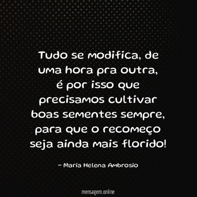 Tudo se modifica