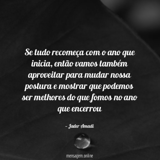 Se tudo recomeça com o ano que inicia