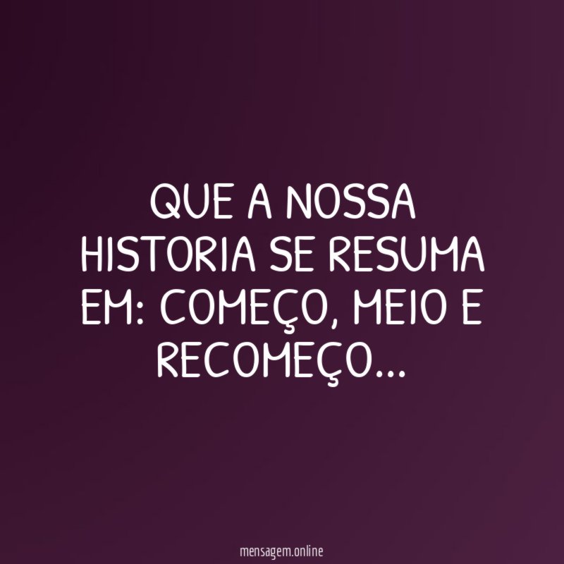 que a nossa historia se resuma em
