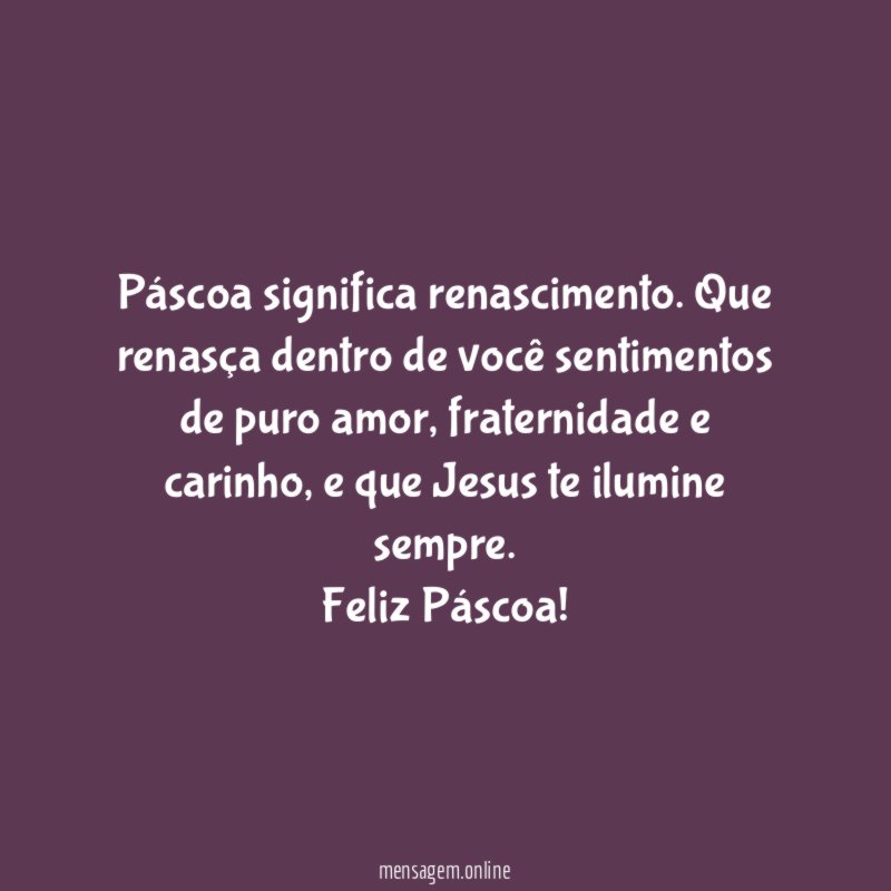 Páscoa significa renascimento