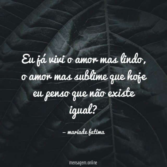 Eu já vivi o amor mas lindo