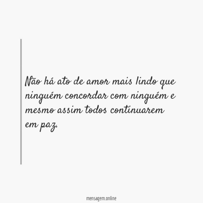 Não há ato de amor mais lindo que