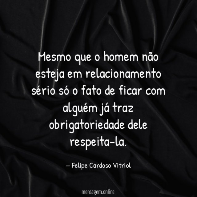 Mesmo que o homem não esteja em relacionamento