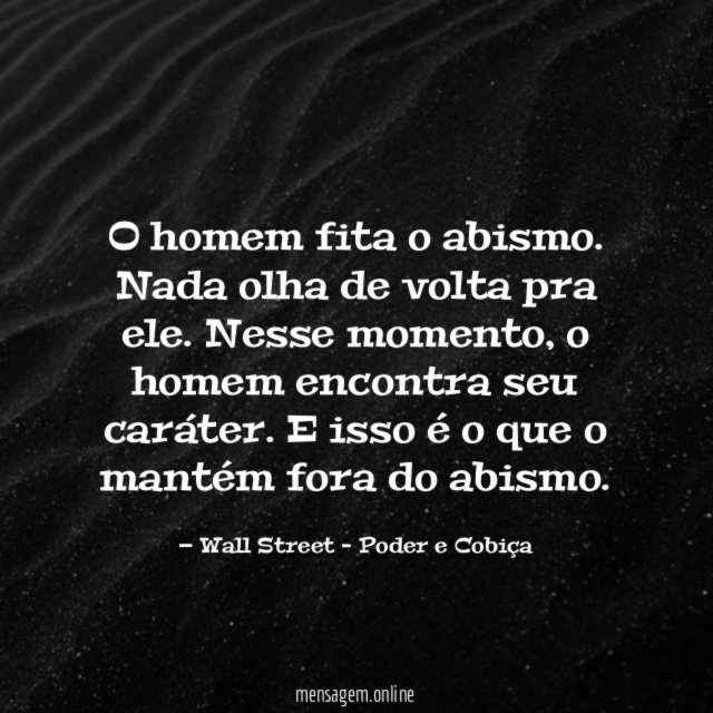 O homem fita o abismo