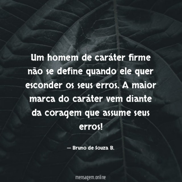Um homem de caráter firme não se define