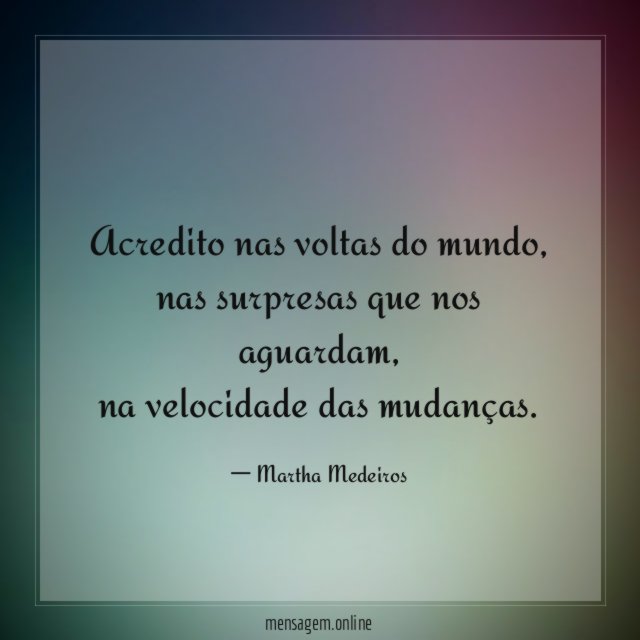 Acredito nas voltas do mundo