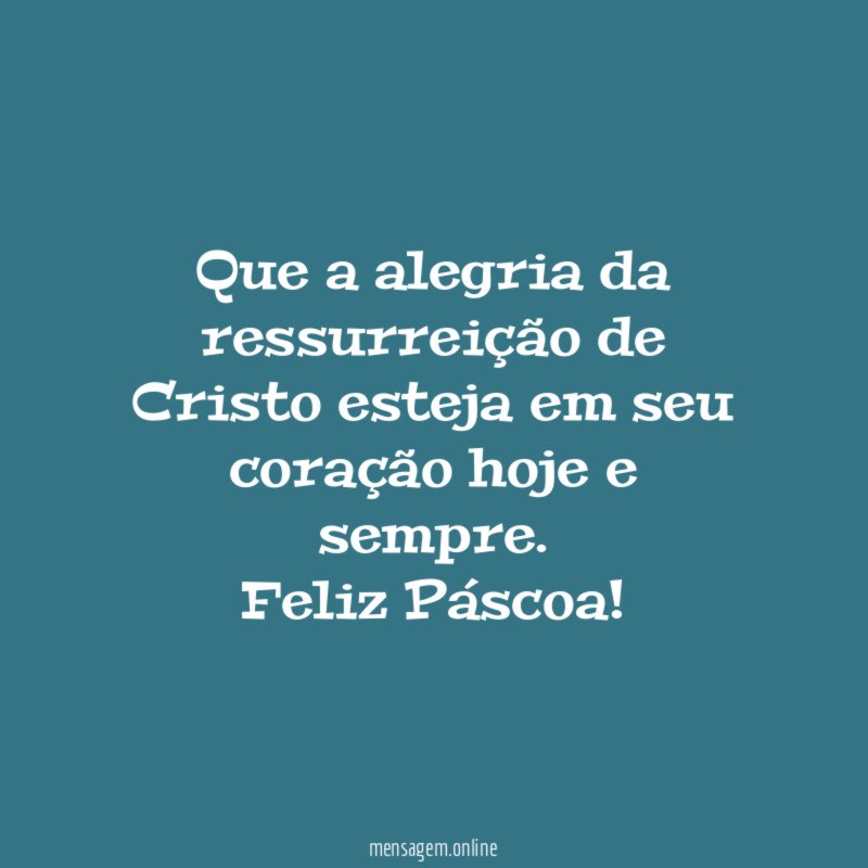 Que a alegria da ressurreição de Cristo esteja