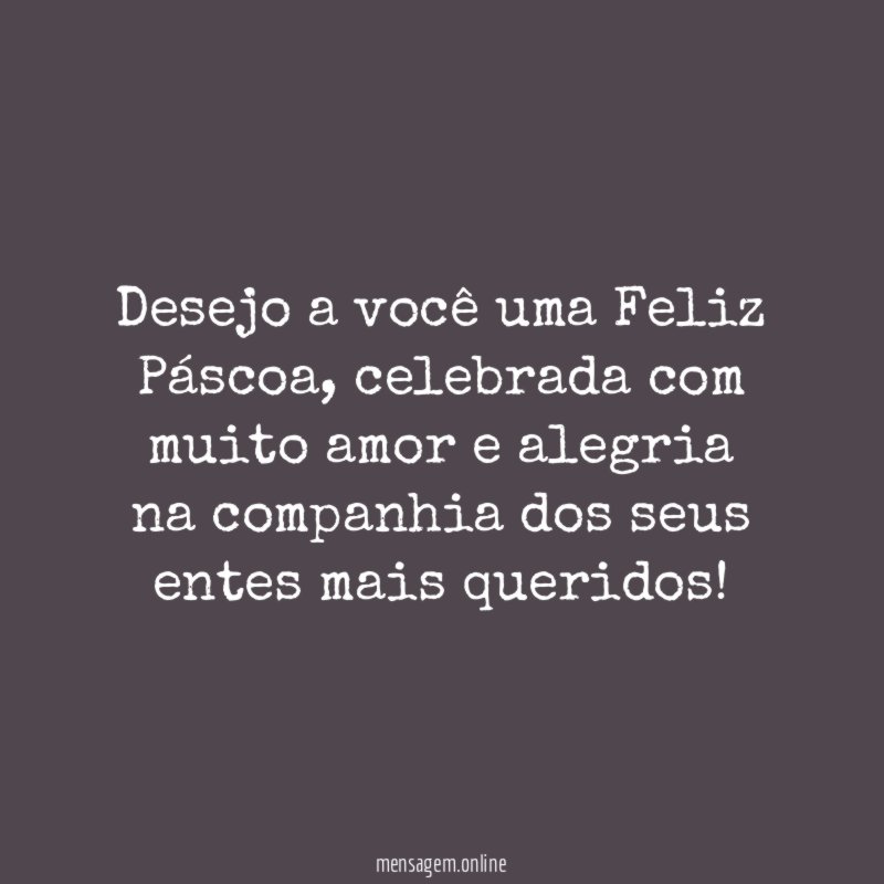 Desejo a você uma Feliz Páscoa