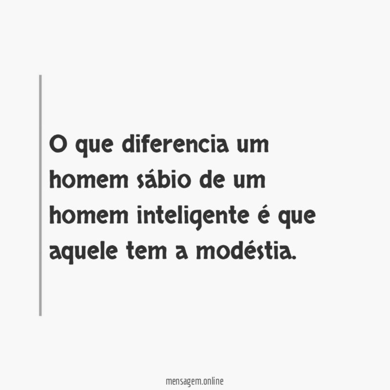 O que diferencia um homem sábio de um