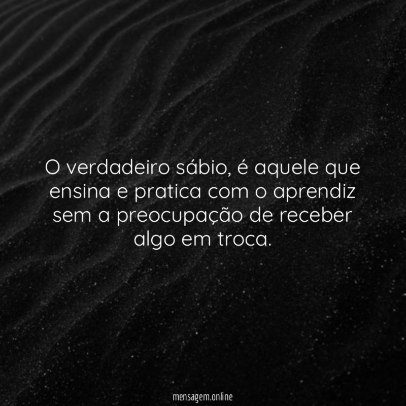 O verdadeiro sábio