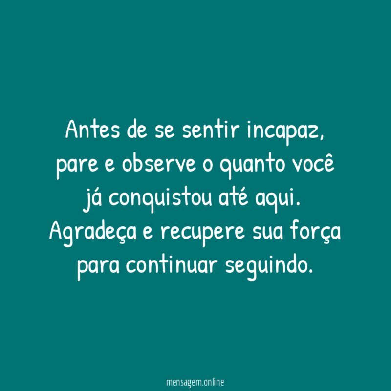 Antes de se sentir incapaz