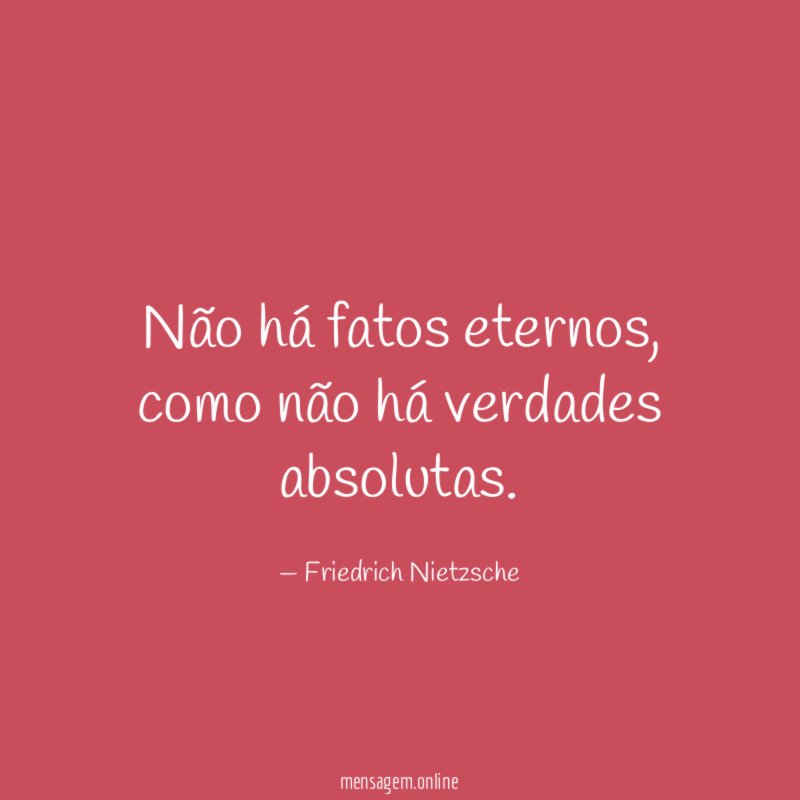 Não há fatos eternos