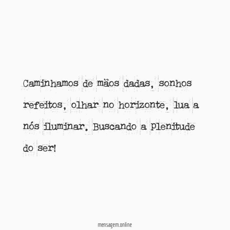 Caminhamos de mãos dadas