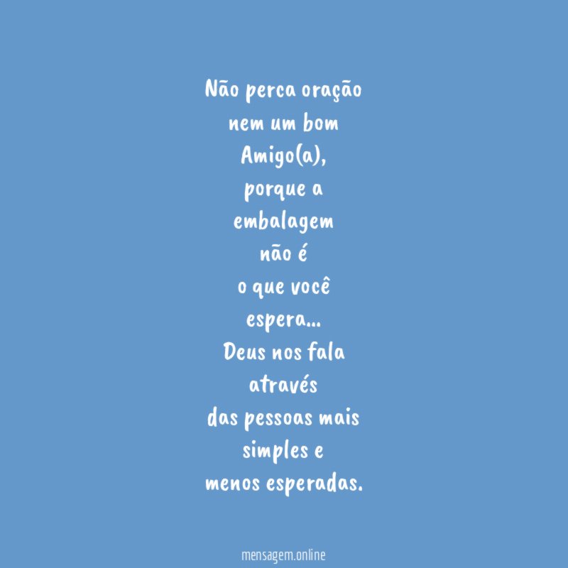 Não perca oração nem um bom Amigo(a)