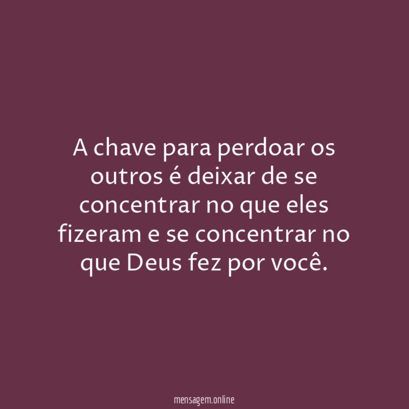 A chave para perdoar os outros é deixar