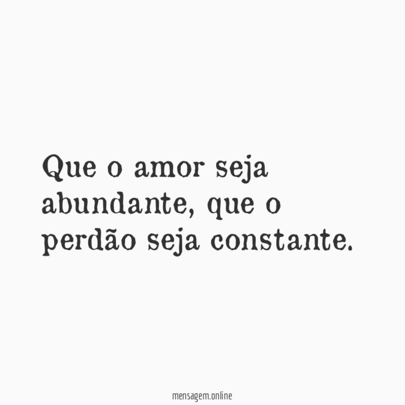 Que o amor seja abundante