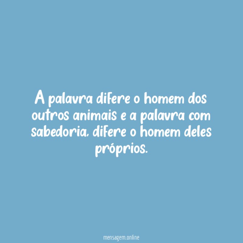 A palavra difere o homem dos outros animais