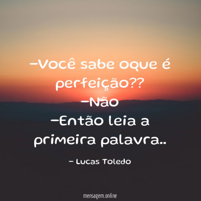 Você sabe oque é perfeição