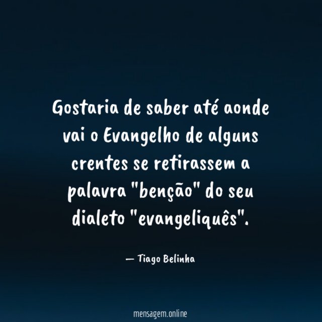 Gostaria de saber até aonde vai o Evangelho