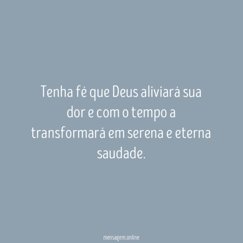 Tenha fé que Deus aliviará sua dor
