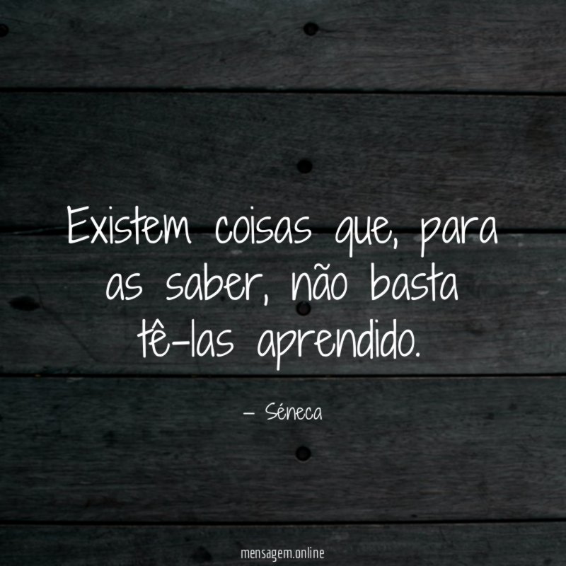 Existem coisas que