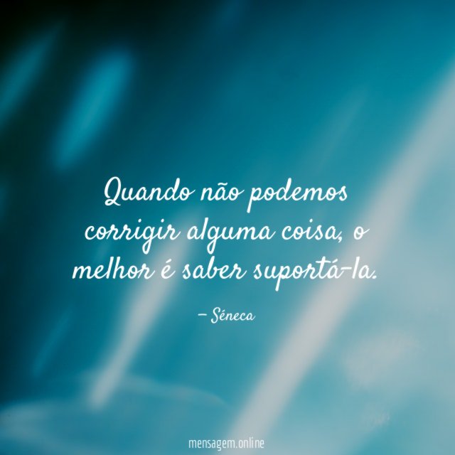 Quando não podemos corrigir alguma coisa