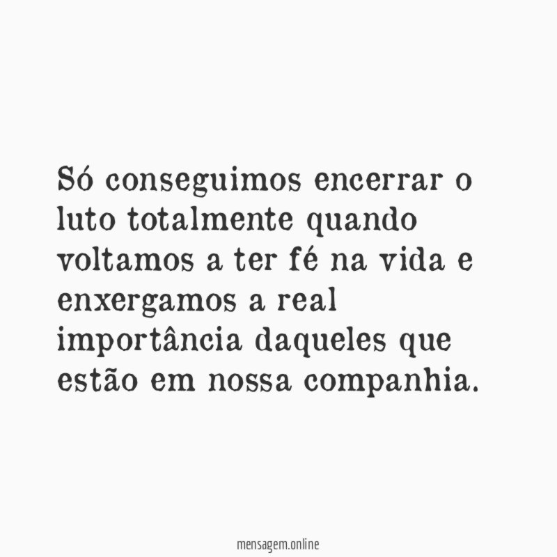 Só conseguimos encerrar o luto totalmente quando voltamos