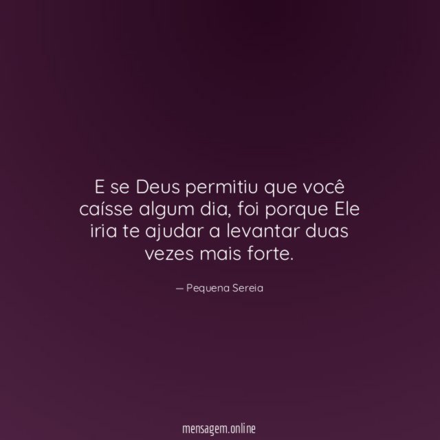 E se Deus permitiu que você caísse algum dia