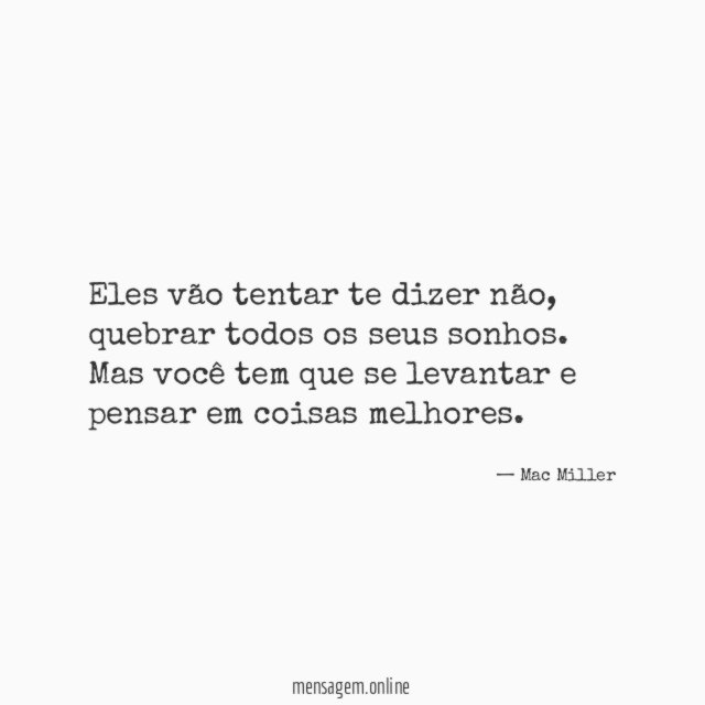 Eles vão tentar te dizer não