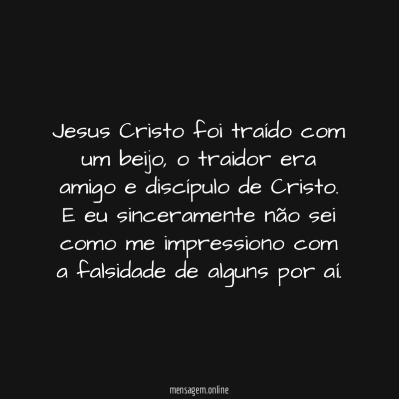 Jesus Cristo foi traído com um beijo